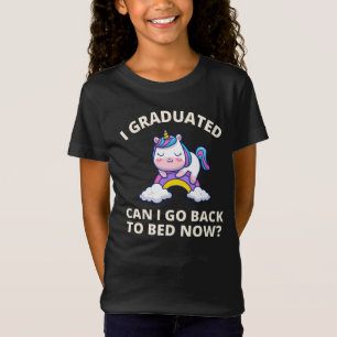 I Graduated Can I Go Back to Bed Now T-Shirt