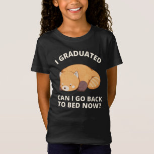 I Graduated Can I Go Back to Bed Now T-Shirt