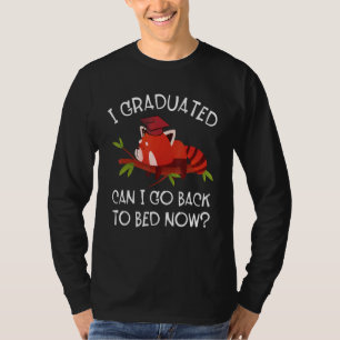 I Graduated Can I Go Back To Bed Sleepy Red Panda T-Shirt