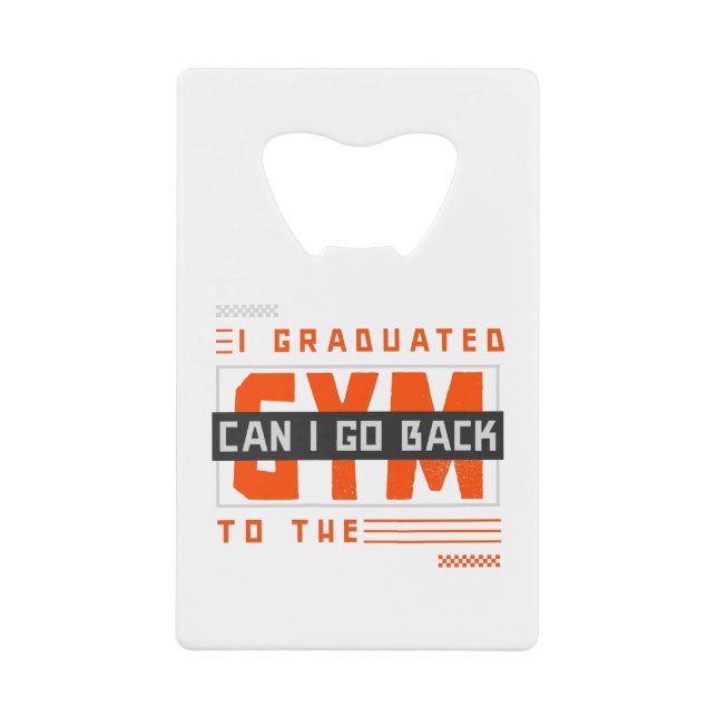 I Graduated Can I Go Back To Gym Now (Front)
