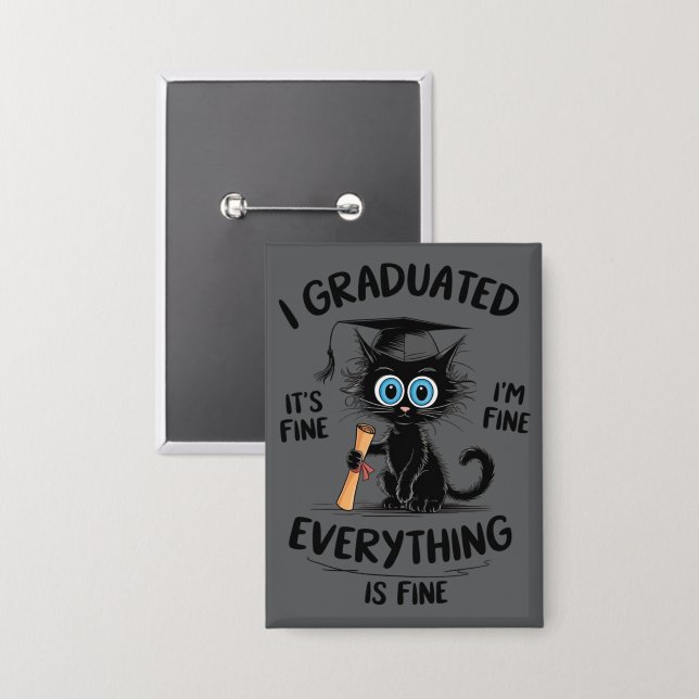 I Graduated It's Fine I'm Fine Everything Is Fine  (Front/Back)