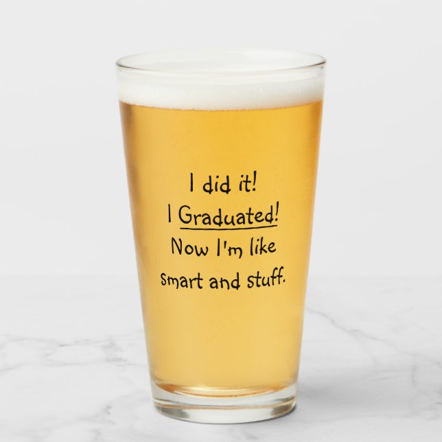 I Graduated Smart Funny Graduation Party Name Beer Glass (Front Filled)