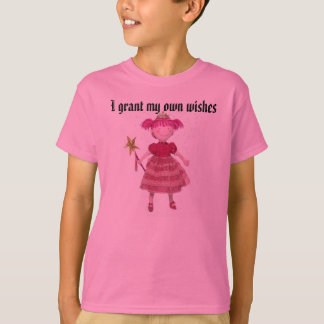 I grant my own wishes T-Shirt