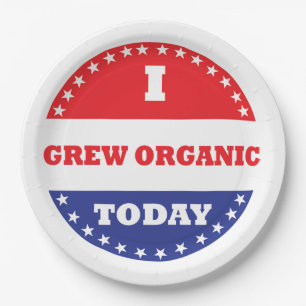 I Grew Organic Today Paper Plate