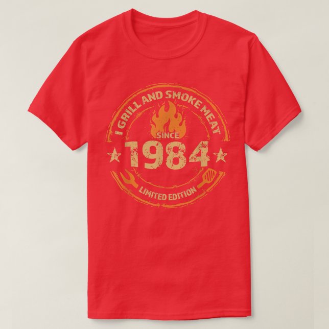 I Grill And Smoke Meat - Since 1984 - 38th Birthda T-Shirt (Design Front)