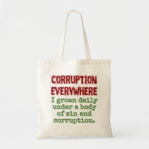 I Groan Daily Under A Body Of Sin - Corruption Quo Tote Bag