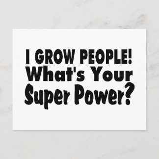 I Grow People. What's Your Super Power Postcard