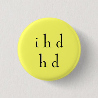i h dh d 3 cm round badge