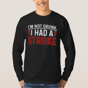 I Had A Stroke Survivor Stroke Awareness Month 1 T-Shirt