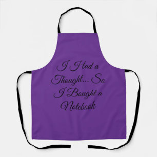 I Had a Thought... So I Bought a Notebook Apron