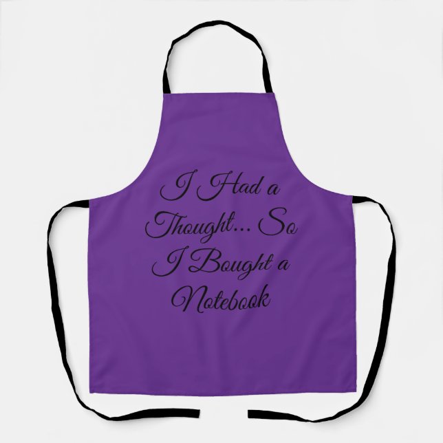 I Had a Thought... So I Bought a Notebook Apron (Front)
