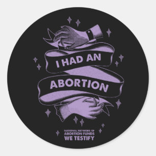 I Had An Abortion Sticker Sheet (6 per)