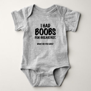 I Had B**bs For Breakfast. Baby Bodysuit