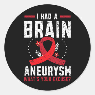 I Had Brain Aneurysm Medical Condition Aneurysm Aw Classic Round Sticker