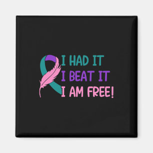 - I Had It Beat It I'm Free Thyroid Cancer Awarene Magnet