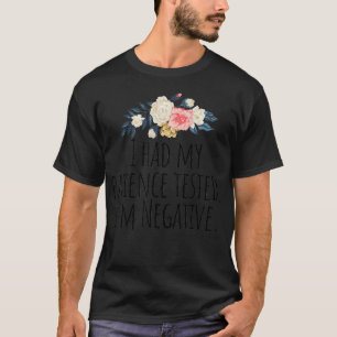 I had my patience tested Im Negative 1 T-Shirt