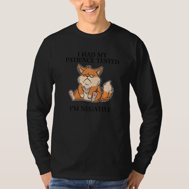 I Had My Patience Tested I'm Negative  Cat T-Shirt (Front)