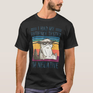I Had My Patience Tested I'm Negative Cat  Vintage T-Shirt