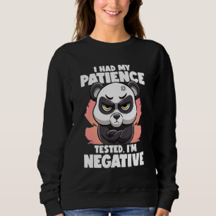 I Had My Patience Tested I'm Negative Panda Fluent Sweatshirt