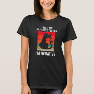 I Had My Patience Tested I'm Negative  Retro Cat   T-Shirt