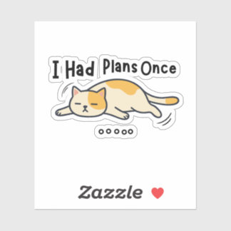 I Had Plans Once Funny Lazy Cat 