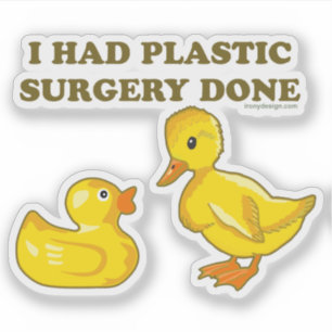 I Had Plastic Surgery Done Funny Duck Contour Cut