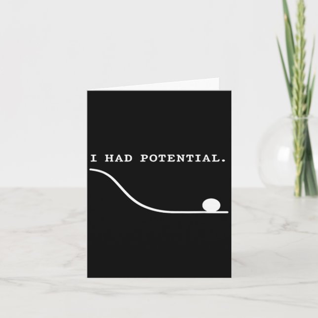I Had Potential Funny Sarcastic Burnout Quote Card (Front)