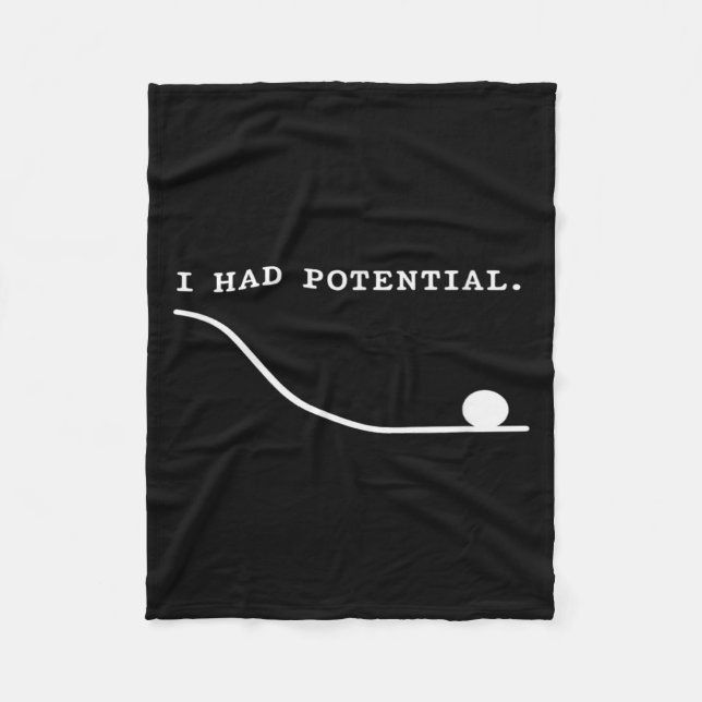 I Had Potential Funny Sarcastic Burnout Quote Fleece Blanket (Front)