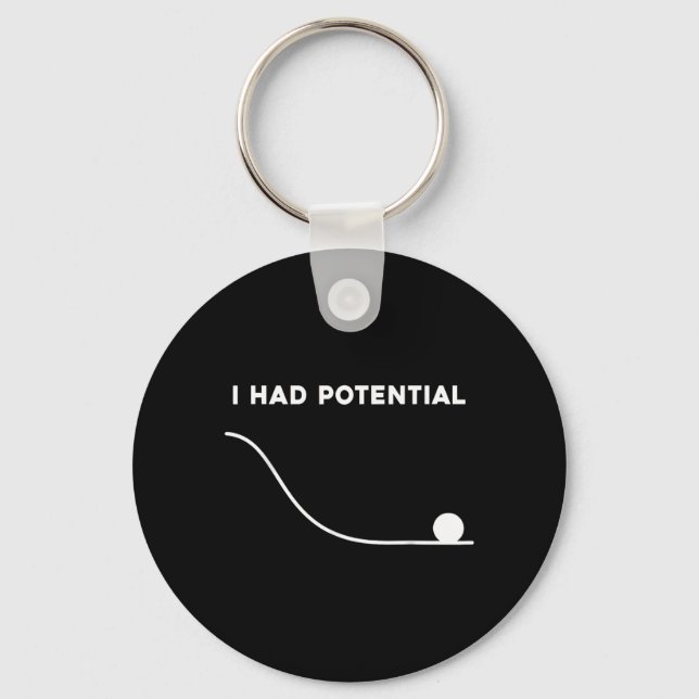 I Had Potential Funny Sarcastic Minimal Quote Key Ring (Front)