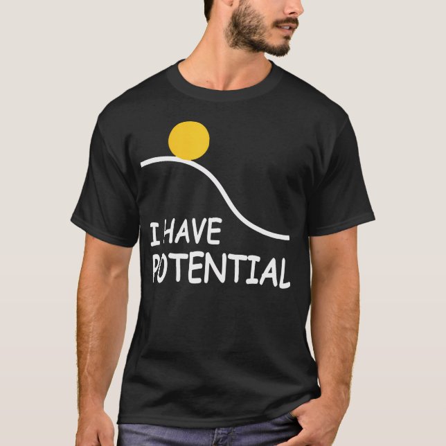 I Had Retro Potential Funny Science Bookish T-Shirt (Front)