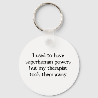 I Had Superpowers Key Ring