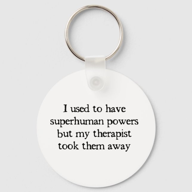 I Had Superpowers Key Ring (Front)
