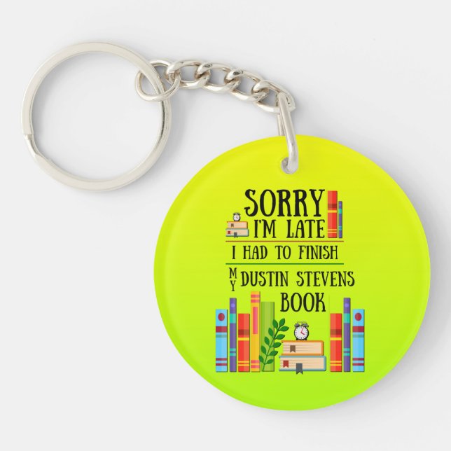 I Had to Finish my Dustin Stevens Book Key Ring (Front)