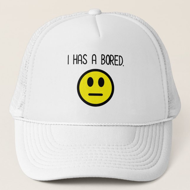 I Has A Bored Funny Boredom Emoji Trucker Hat (Front)