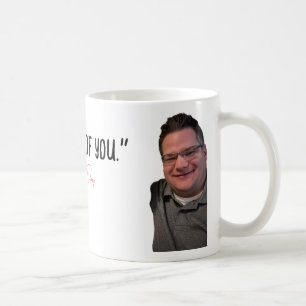 "I hate all of you." --Grant Dray Coffee Mug