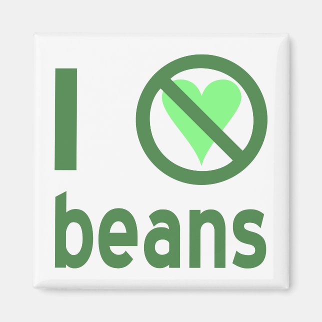 I Hate Beans Magnet (Front)