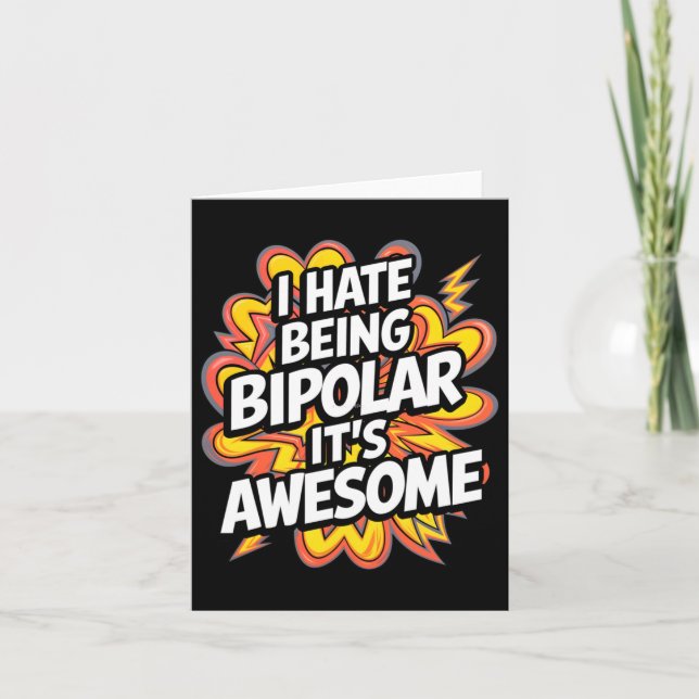 I Hate Being Bipolar It's Awesome Funny Quote Stic Card (Front)