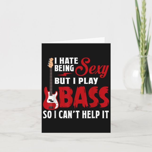 I Hate Being Y But I Play Guitar B So I Can't Help Card (Front)