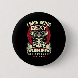 I Hate Being Y But I'm A Biker So I Can't Help It 6 Cm Round Badge