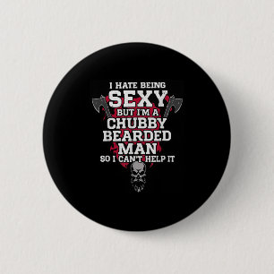 I Hate Being Y But I'm A Chubby Bearded Man Skull 6 Cm Round Badge