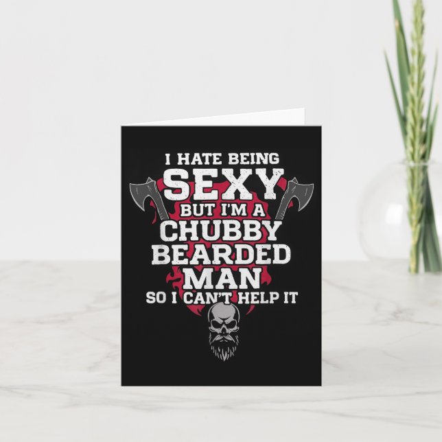 I Hate Being Y But I'm A Chubby Bearded Man Skull  Card (Front)