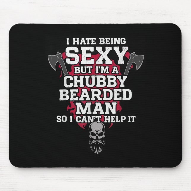 I Hate Being Y But I'm A Chubby Bearded Man Skull  Mouse Pad (Front)