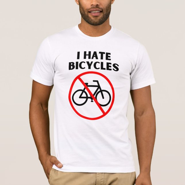 I hate bicycles  T-Shirt (Front)