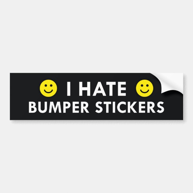 I Hate Bumper Stickers (Front)