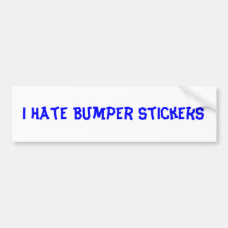 I Hate Bumper Stickers