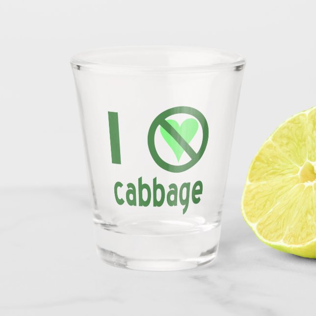 I Hate Cabbage Shot Glass (Front)