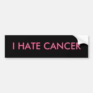 I HATE CANCER BUMPER STICKER