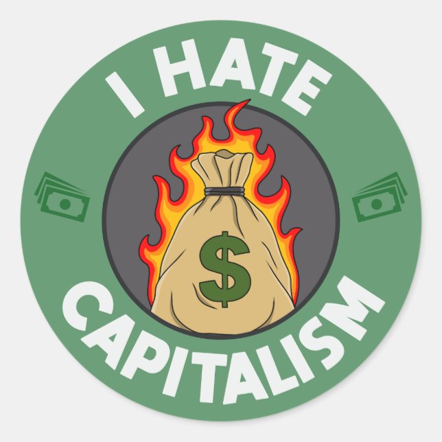 I Hate Capitalism - Anti Capitalist  Classic Round Sticker (Front)