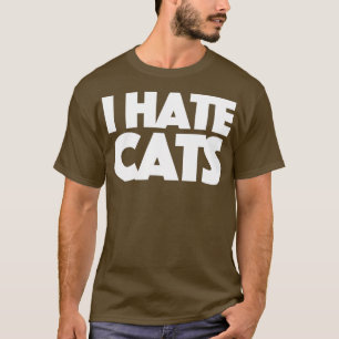 i hate cats T-Shirt