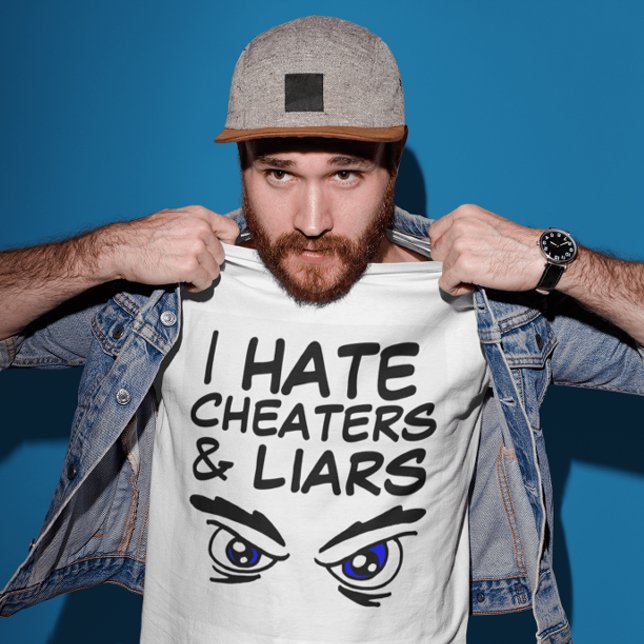 I HATE CHEATERS AND LIARS T-Shirts (Creator Uploaded)